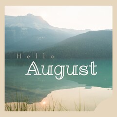 Digital composite of hello august text and scenic view of lake and mountains against clear sky - obrazy, fototapety, plakaty