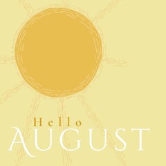 Illustrative image of sun and hello august text against beige background, copy space