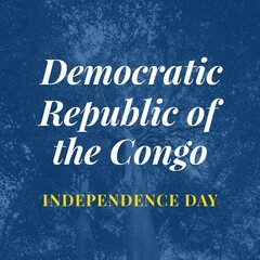 Digital composite image of democratic republic of the congo independence day text and trees