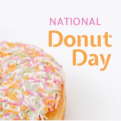 Composite of national donut day text by donuts with sprinkles on white background, copy space