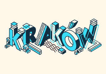 Krakow, Kraków city isometric stock vector illustration. Logo for Poland town in blue white colors. Concept lettering for print, poster, banner, logo, advertising, sticker, postcard.