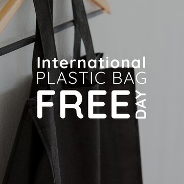 Digital composite image of international plastic bag free day text with black textile bag hanging