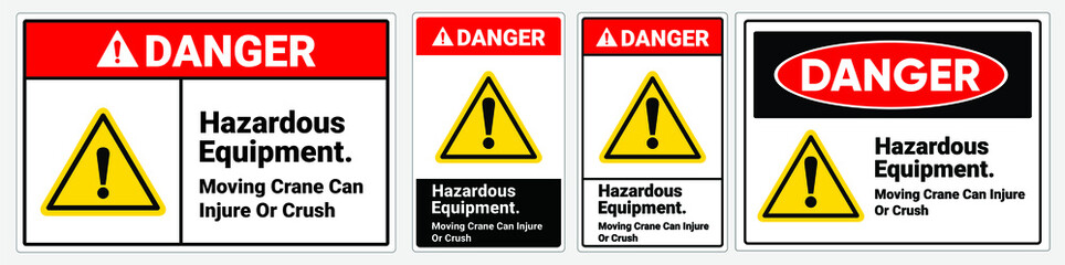 Safety sign Hazardous Equipment. Vector Illustration. OSHA and ANSI standard sign danger. eps10