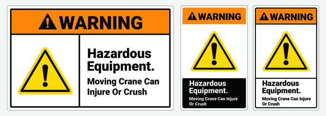 Safety sign Hazardous Equipment. Vector Illustration. OSHA and ANSI standard sign warning. eps10