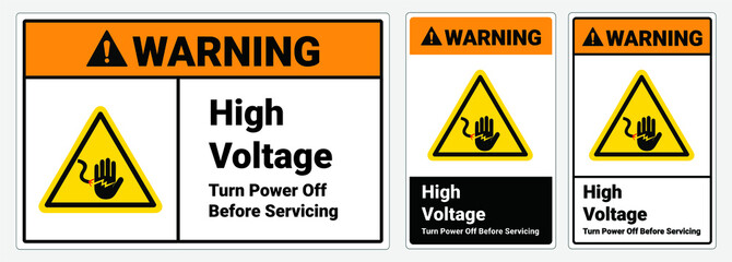 Safety sign warning. High voltage turn power off before serving. Vector Illustration. OSHA and ANSI standard sign. eps10