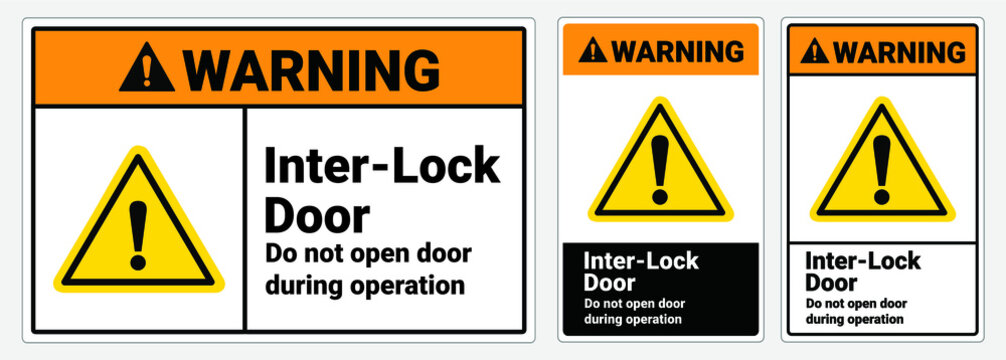 Safety signs warning Interlock doors do not open door during operation. ANSI and OSHA standard formats