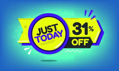Just today, 31% discount just today, thirty-one percent, promotion sales and marketing, discount tag and icon