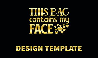 this bag contains my face vector logo monogram template