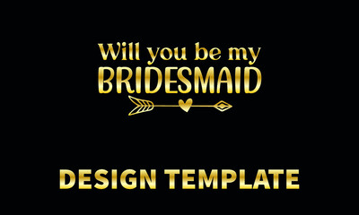 will you be my bridesmaid  vector logo monogram template