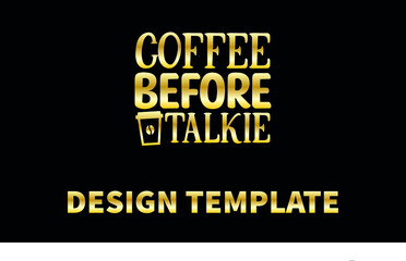coffee before talking vector logo monogram template