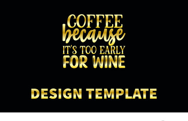 coffee because it is too early for wine1 vector logo monogram template