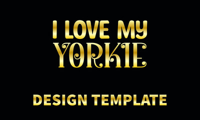 i love my yorkie vector logo monogram template
