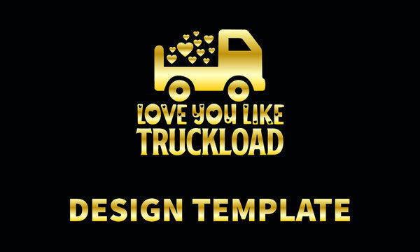 love you like truckload  vector logo monogram template