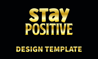stay positive1  vector logo monogram template