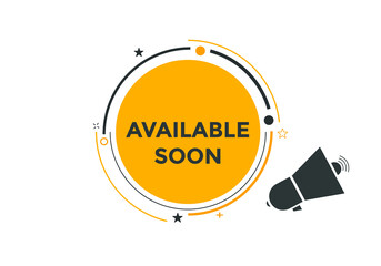 available soon text web button template. available soon sign icon label colorful
