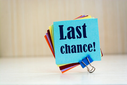 Text sign showing Last chance