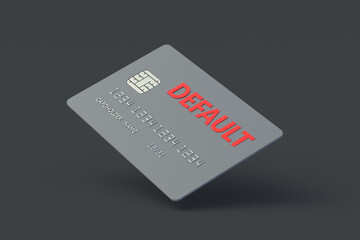 Word default on plastic credit card. Financial crisis. Default on debt obligations. Bankruptcy of the banking sector. Economic problem. Inflation, devaluation. 3d render