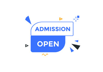 Admission open banner. Admission open banner text web button template.
