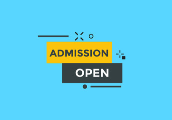 Admission open banner. Admission open banner text web button template.
