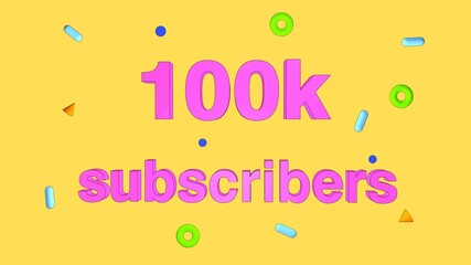 100K subscribers  of pink text on yellow colorful background. Blogging and business. 3D rendering