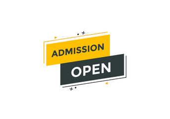 Admission open button. Admission open text web template. Admission open banner 
