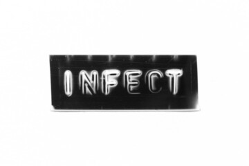 Black color banner that have embossed letter with word infect on white paper background