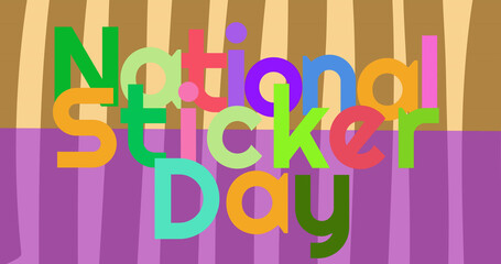 Image of national sticker day in multi coloured letters over purple and yellow stripes
