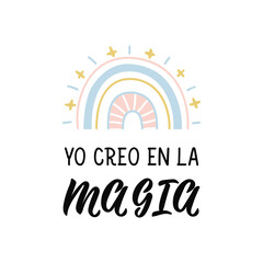 Fototapeta premium I believe in magic - in Spanish. Lettering. Ink illustration. Modern brush calligraphy.