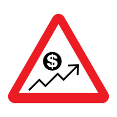 Inflation and financial growth warning sign. Vector illustration of red triangle sign with dollar symbol and up arrow inside. Increase of revenue symbol isolated on background. Economy concept.