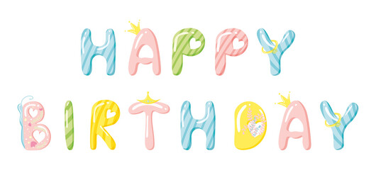 Candy Happy Birthday Lettering. Funny candy caramel letters. Baby Festive design for baby showers , posters, banners, wall art, cards. Vector cute illustration with text.