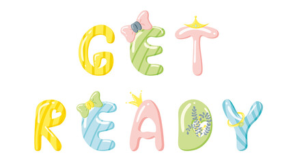 Candy Get Ready Lettering.  Motivational,  positive thinking text concept. Funny candy caramel letters. Vector cute illustration with text. Caramel alphabet