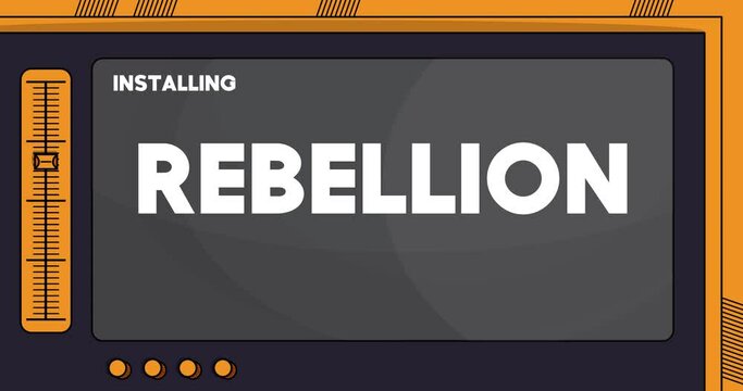 Cartoon Computer With the word Rebellion. Video message of a screen displaying an installation window.