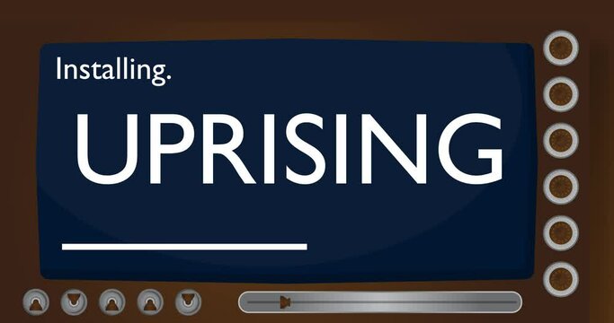 Cartoon Computer With the word Uprising. Video message of a screen displaying an installation window.