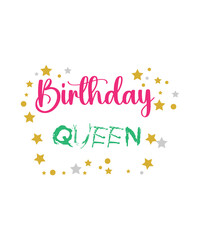 Fototapeta na wymiar Birthday SVG Bundle, Birthday Princess Svg, Birthday Queen Svg, Birthday Squad Svg, Shirt, Birthday King, Drip Cut File Silhouette Cricut,COMMERCIAL USE! Birthday Bundle, Birthday Bundle, Birthday Cli