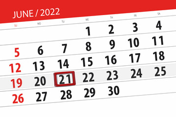 Calendar planner for the month june 2022, deadline day, 21, tuesday