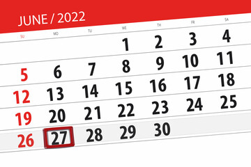 Calendar planner for the month june 2022, deadline day, 27, monday - obrazy, fototapety, plakaty