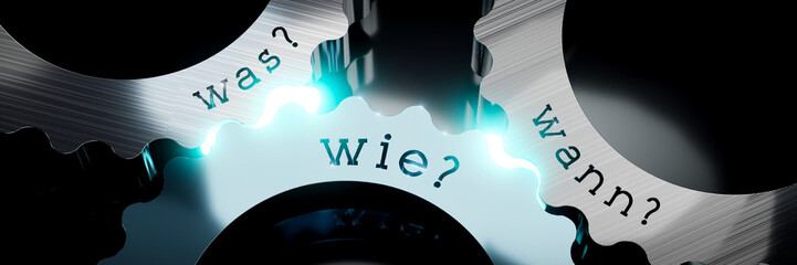 Was, wie, wann? (German) - what, how, when? (English) - gears concept - 3D illustration - obrazy, fototapety, plakaty