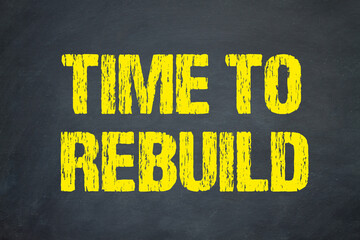 Time to rebuild