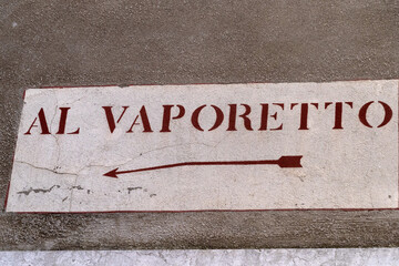 Al vaporetto sign to the ferry in venice