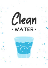 Glass of water clipart in flat line modern style with phrase Clean Water. Healthy lifestyle, hydrate motivation. Hand drawn vector illustration for poster, wall art, banner.