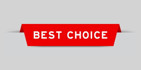 Red color inserted label with word best choice on gray background