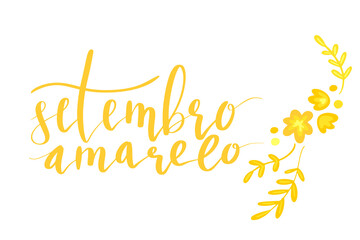 Setembro Amarelo - Yellow Sempteber in Portuguese, Brazillian, suicide prevention month. Hand lettering vector illustration