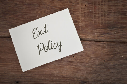 White paper written with text EXIT POLICY