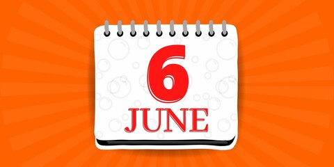 6 may, calendar with the day six of the month of june in white color and background orange