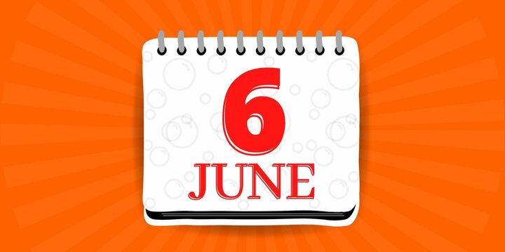 6 may, calendar with the day six of the month of june in white color and background orange