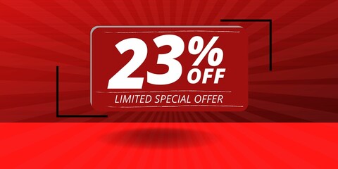 23% off limited special offer. Banner with twenty three percent discount on a red background with white square and red
