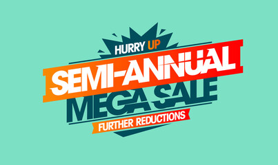 Semi-annual mega sale, further reductions, vector web banner or flyer