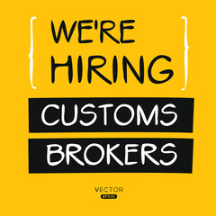 We are hiring Customs Brokers, vector illustration.