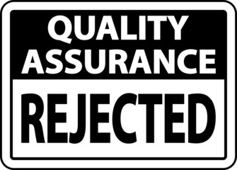 Quality Assurance Rejected Sign