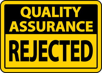 Quality Assurance Rejected Sign